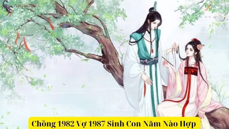 Chồng 1982 Vợ 1987 Sinh Con Năm Nào Hợp