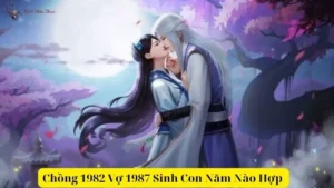 Chồng 1982 Vợ 1987 Sinh Con Năm Nào Hợp: Bí Quyết Chọn Năm Sinh Con Để Mang Lại May Mắn